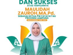 Kartini Tubaba” Maulidah Zauroh Pimpin PW Fatayat NU Lampung 2026–2031