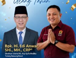 Dua Peran Penting untuk Kemajuan Daerah, Ketua DPD JWI Tubaba Beri Ucapan Selamat Ulang Tahun ke Hi. Edi Anwar