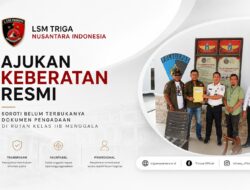 LSM TRIGA NUSANTARA INDONESIA AJUKAN KEBERATAN RESMI, SOROTI BELUM TERBUKANYA DOKUMEN PENGADAAN DI RUTAN KELAS IIB MENGGALA*