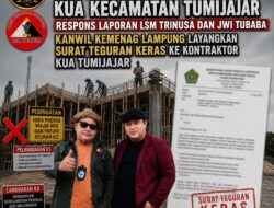 Respons Laporan LSM TRINUSA dan JWI Tubaba, Kanwil Kemenag Lampung Layangkan Surat Teguran Keras ke Kontraktor KUA Tumijajar
