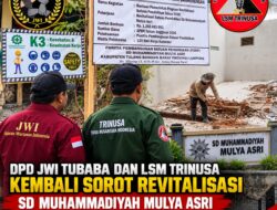DPD JWI TUBABA dan TRINUSA Kembali Soroti Revitalisasi SD Muhammadiyah Mulya Asri, Minta Sekolah dan P2SP Buka Ruang Klarifikasi